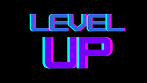 LEVEL UP